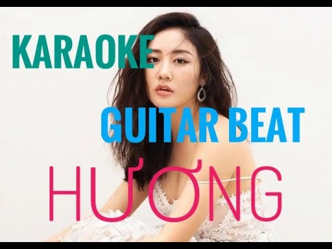 HƯƠNG - VĂN MAI HƯƠNG ft NEGAV | karaoke guitar beat | tone nam