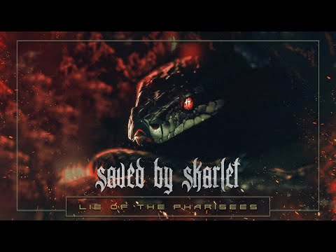 Lie of The Pharisees - Saved By Skarlet (Official Lyric Video)