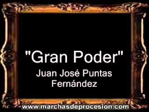 Gran Poder - Juan José Puntas Fernández [BM]