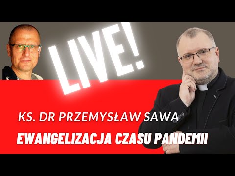 LIVE! #54 Pandemiczne kaznodziejstwo: mamy problem, czy może tak ma wyglądać nowa ewangelizacja?
