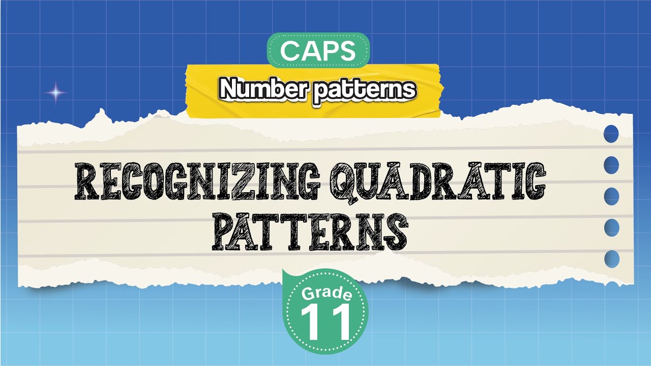 [GRADE 11] Recognizing Quadratic Patterns