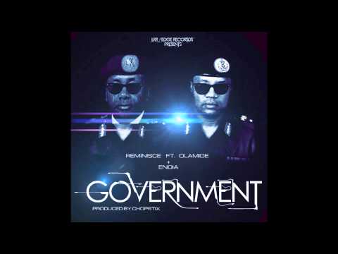 Reminisce - Government Ft. Olamide, Endia