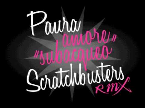 Paura "Amore Sub." Scratchbusters REMX