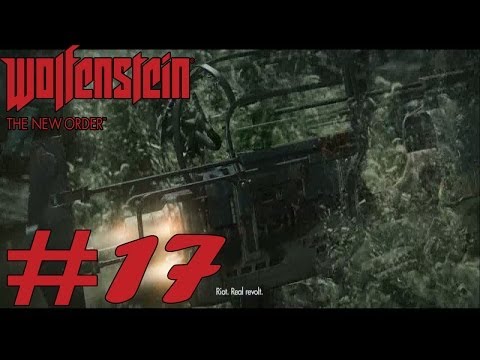 Wolfenstein : The New Order - Walkthrough Part 17 [ HD ]