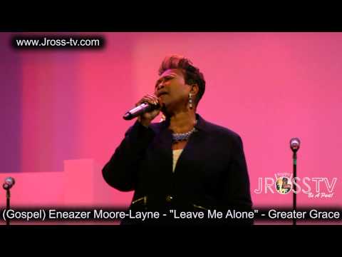 James Ross @ Eneazer Moore-Layne - "He'll Never Leave Me Alone" -  www.Jross-tv.com