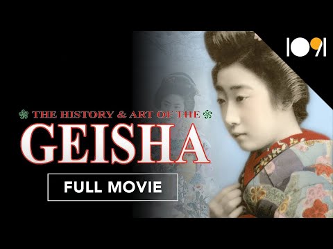 The History & Art of the Geisha (FULL MOVIE)