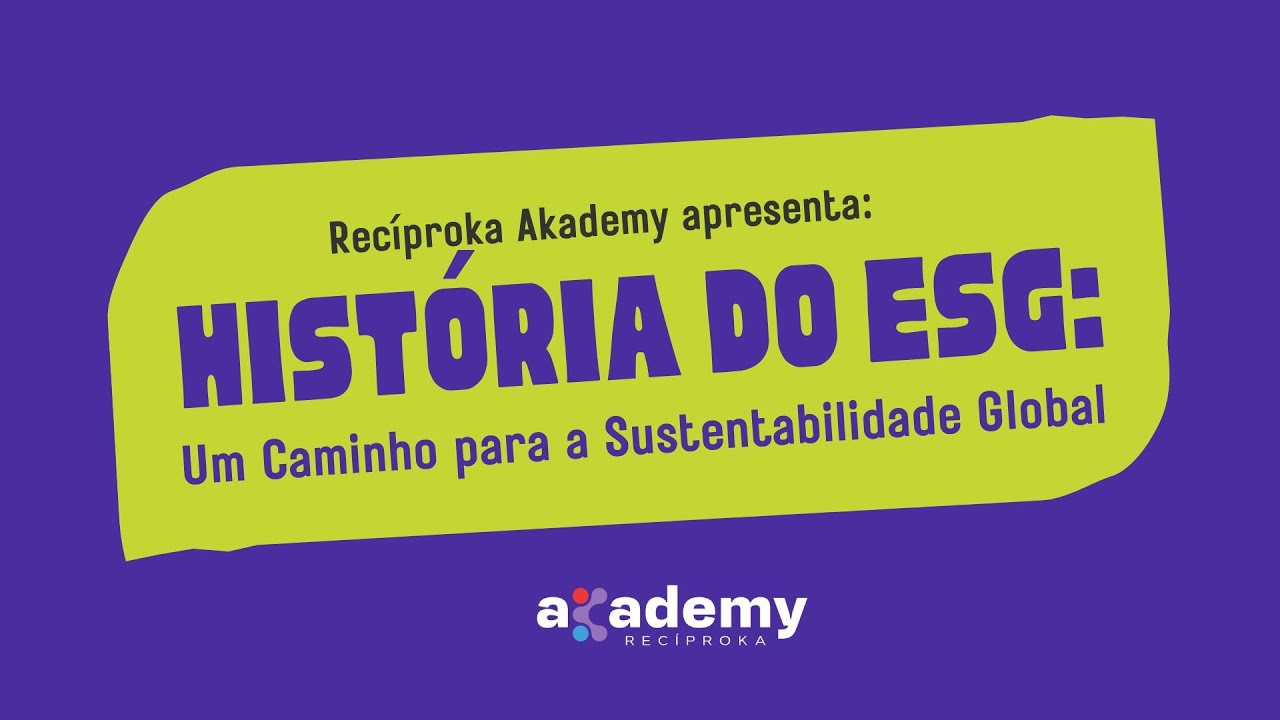 História ESG - Recíproka Estratégia