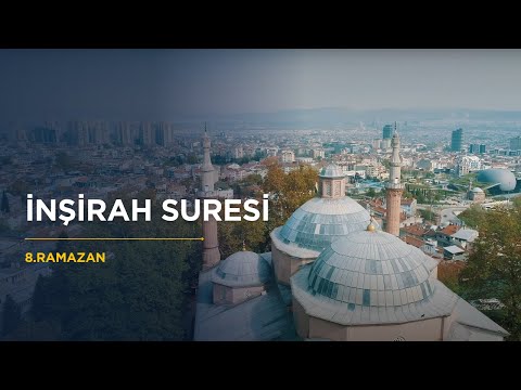 İnşirah Suresi - 8 Ramazan