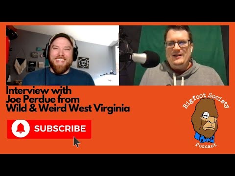 Joe Perdue from Wild & Weird West Virginia and Finding Bigfoot: The Search Continues