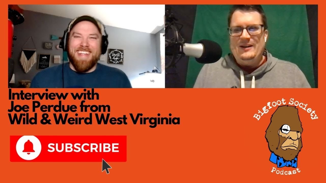 Joe Perdue from Wild & Weird West Virginia and Finding Bigfoot: The Search Continues