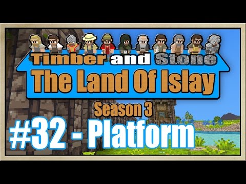 Timber and Stone - [The Land Of Islay - Season 3] - [Part 32] - Platform