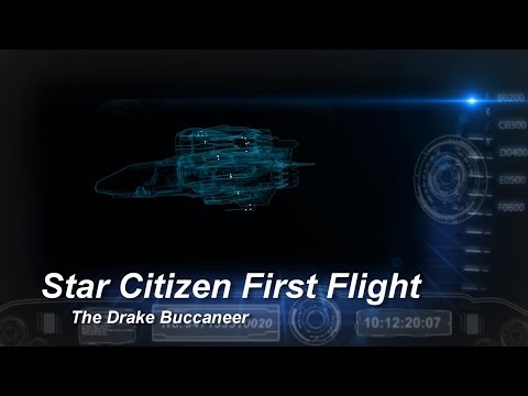 Star Citizen First Flight: The Drake Buccaneer