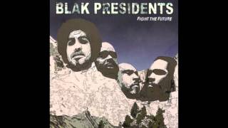 Blak Presidents - Fight The Future