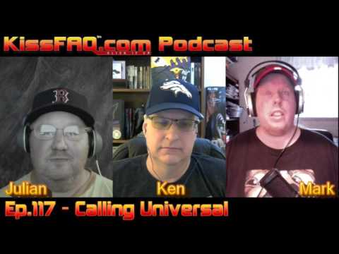 KissFAQ Podcast Ep.117 - Calling Universal (Again)