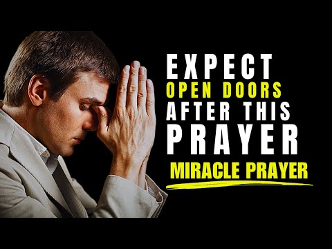 The Doors Will Open After This Prayer - Expect Open Doors, Favor And Breakthroughs