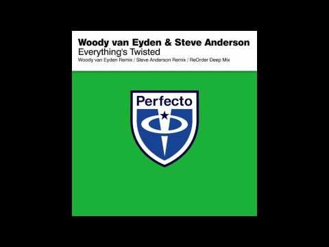 Woody van Eyden & Steve Anderson - Everything's Twisted (Woody Van Eyden mix)