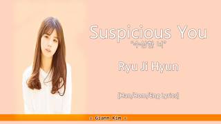 [Han/Rom/Eng] Ryu Jihyun - Suspicious You (수상한 너) (Introverted Boss OST Part 6) Lyrics