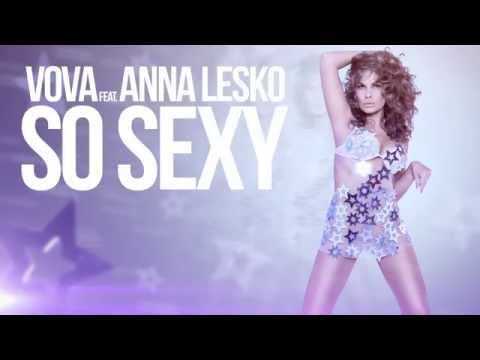 Vova feat. Anna Lesko – SO SEXY (Official Video Lyrics)