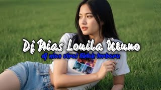 Download lagu DJ NIAS LOUILA UTUNO VIRAL TIKTOK TERBARU mp3 Download lagu DJ NIAS LOUILA UTUNO VIRAL TIKTOK TERBARU mp3