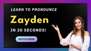 How to pronounce Zayden