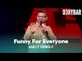 The Comedian That Everyone Can Be A Fan Of. James P. Connolly - Full Special