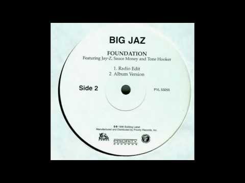 FOUNDATION (BY BIG JAZ FT. JAY-Z & SAUCE MONEY)