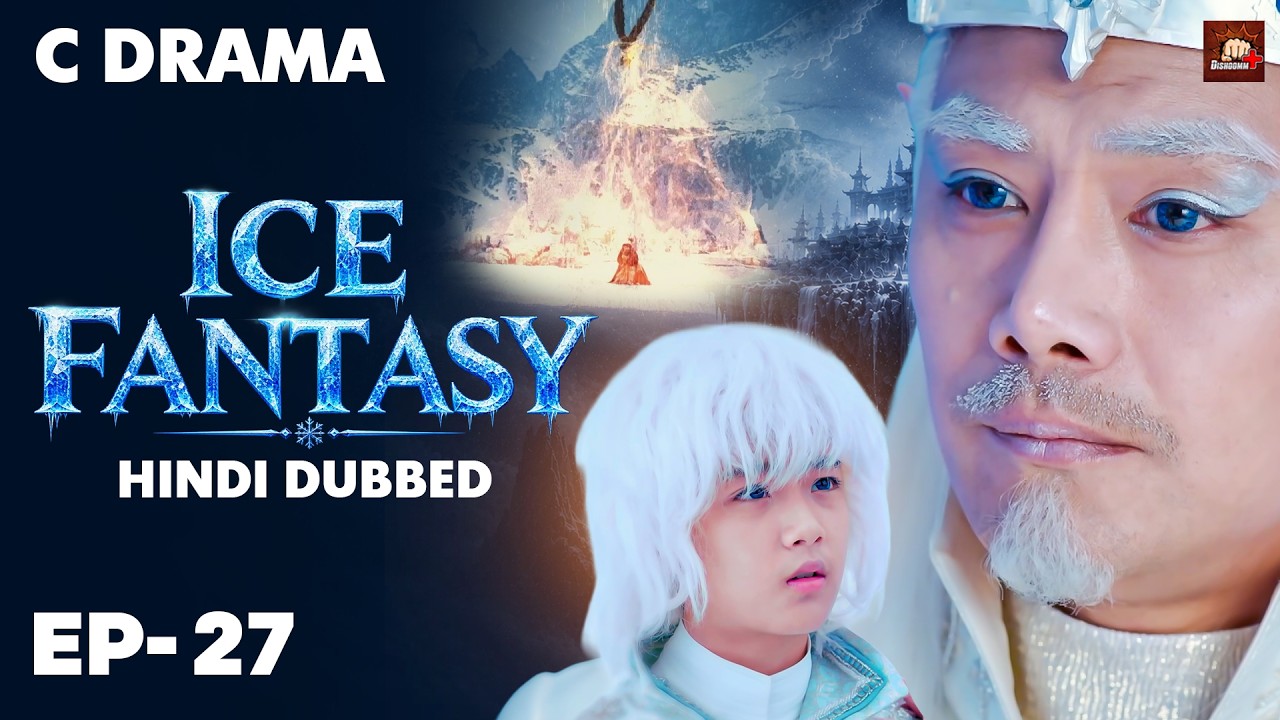 Ice Fantasy – Ep #27 | Hindi Dubbed + English Subtitles | Chinese Fantasy Adventure Web Series