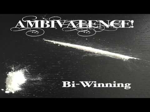 Ambivalence!   Bi Winning