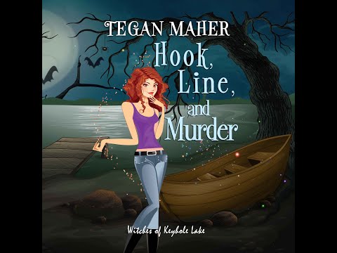 Tegan Maher - Witches Of Keyhole Lake Cozy Mystery Series - Book 6 Hook Line and Murder Audiobook