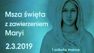 Zawierzenie Maryi z Marią Vadią (I sobota marca) - 2.03.2019