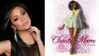 It Ain&#39;t Supposed To Be This Way - Chanté Moore (Love The Woman) - 2008