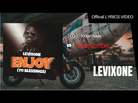 ENJOY YO BLESSING  LEVIXONE [ official lyrics]