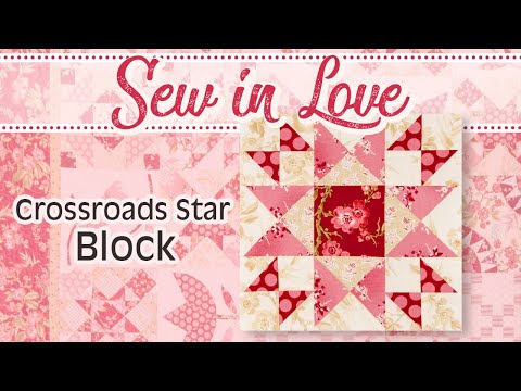 How to Make the ‘Crossroads Star’ Block from the Sew In Love Book by Edyta Sitar
