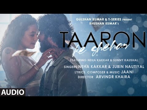 Taaron Ke Shehar (Full Audio) — watch video