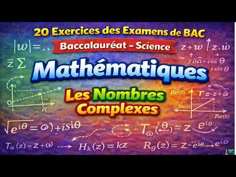 Les Nombres Complexes   20 Exercices des EXAMENS BACCALAUREAT PC & SVT