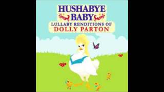 Little Sparrow Hushabye Baby lullaby renditions of Dolly Parton