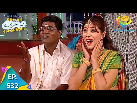 Taarak Mehta Ka Ooltah Chashmah - Episode 532 - Full Episode