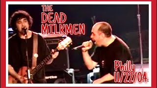 Dead Milkmen- Gorilla Girl/Takin Retards To The Zoo/Mongoose @ Trocadero- Philadelphia 11/22/04