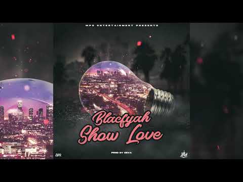 BlacFyah - Show Love - (Cali Lights Riddim 2020)