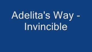 Adelita&#39;s Way - Invincible