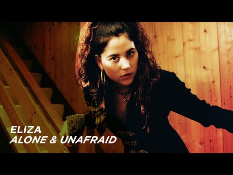ELIZA - Alone & Unafraid