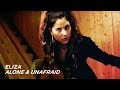 ELIZA Alone Unafraid