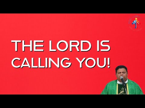 The Lord is calling you! - Fr Jose Palliyil VC