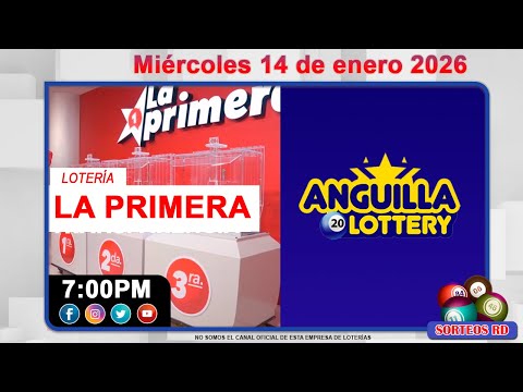 La Primera y Anguilla Lottery en VIVO 📺 |  Miércoles 14 de enero 2026/ 7:00 PM