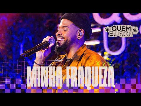 Lucas Morato -  Minha Fraqueza - *Quem Eu Sou* (Ao Vivo)
