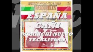 ESPAÑA CAÑI  - MARIACHI NUEVO TECALITLAN