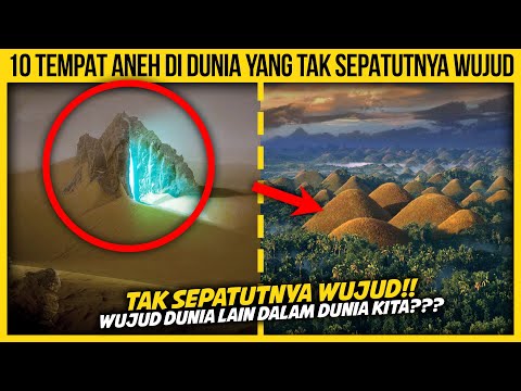 10 TEMPAT ANEH DI DUNIA YANG TAK SEPATUTNYA WUJUD