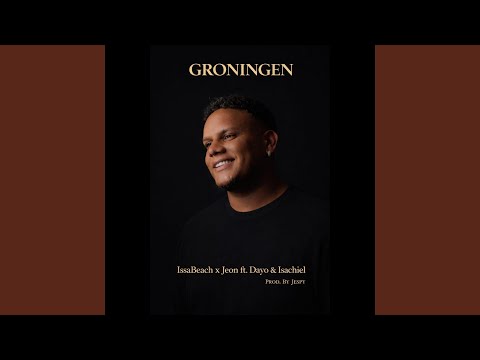 Groningen (feat. Dayo & Isachiel)