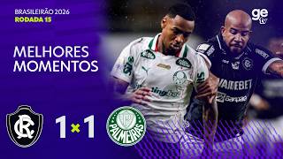 REMO 1 X 1 PALMEIRAS | MELHORES MOMENTOS | 15ª RODADA BRASILEIRÃO 2026 | ge tv