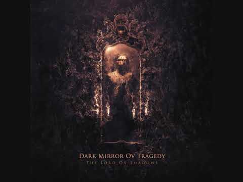 Dark Mirror Ov Tragedy - The Lord Ov Shadows (FULL ALBUM)